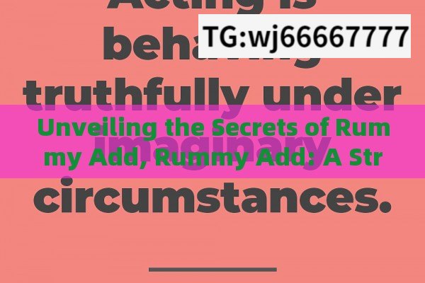 Unveiling the Secrets of Rummy Add, Rummy Add: A Strategic Game Changer