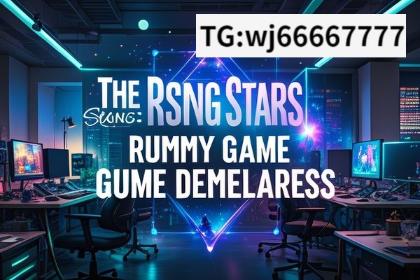 The Rising Stars: Rummy Game Developers, Rummy Game Developers: Shaping the Future of Digital Entertainment