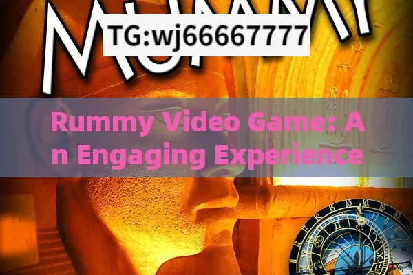 Rummy Video Game: An Engaging Experience, Mastering Rummy: The Video Game Sensation