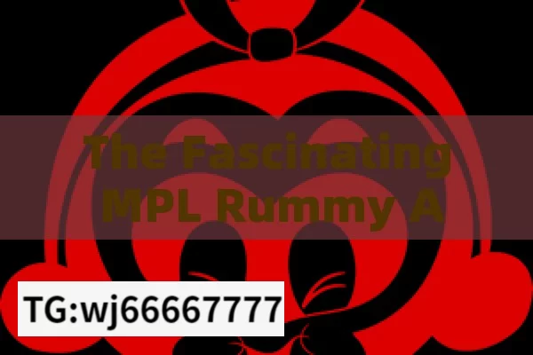 The Fascinating MPL Rummy App, Exploring the Popularity and Features of MPL Rummy App