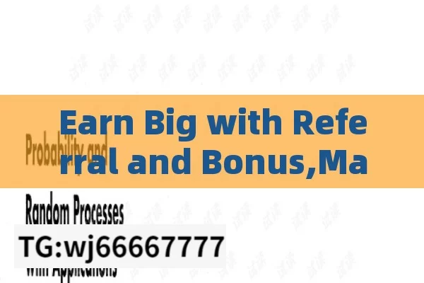 Earn Big with Referral and Bonus,Make Money with Referral and Bonus: A Lucrative Opportunity