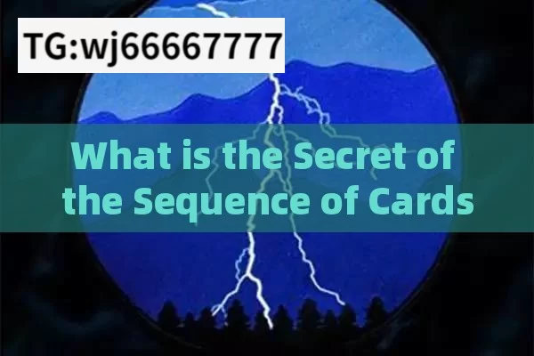 What is the Secret of the Sequence of Cards?Understanding the Sequence of Cards: A Comprehensive Guide for Indian Players