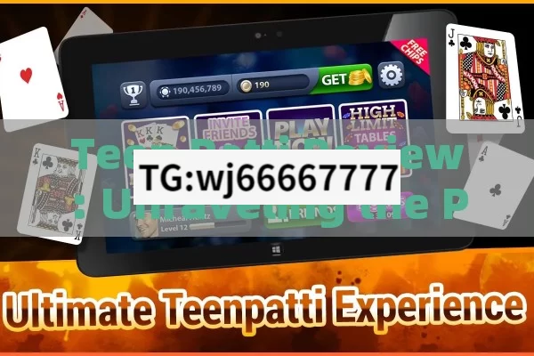 Teen Patti Review: Unraveling the Popular Indian Card Game